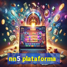 nn5 plataforma